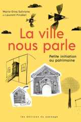 La ville nous parle Petite initiation au patrimoine cover image