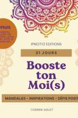 Booste ton Moi(s): 31 jours - Mandalas - Inspirations - Défis positifs cover image