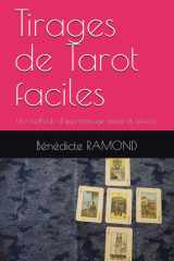 Tirages de Tarot faciles: Une méthode d’apprentissage simple et efficace (French Edition) cover image