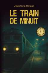 Le train de minuit: Roman court de science-fiction et fantastique sur le voyage dans le temps et réalités parallèles cover image