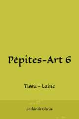Pépites-Art 6: Tissu - Laine (French Edition) cover image