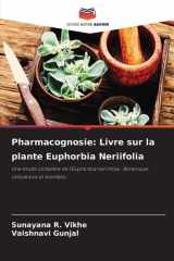 Pharmacognosie: Livre sur la plante Euphorbia Neriifolia (French Edition) cover image