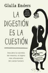 La digestión es la cuestión: descubre los secretos del intestino, el órgano más infravalorado del cuerpo humano cover image