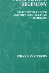 Manipulating hegemony: state power, labour, and the Marshall Plan in Britain cover image