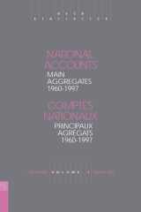 National accounts 1960-1997 = Comptes nationaux 1960-1997. Volume I. Main aggregates = Principaux agrégats cover image