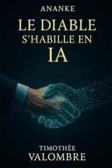 Ananké: Le Diable s'habille en IA: Un pacte dérangeant au seuil du post-humanisme (French Edition) cover image