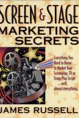 Screen & Stage Marketing Secrets The Writer's Guide to Marketing Scripts cover image