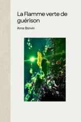 La Flamme verte de guérison: Médecine universelle spirituelle (Livres Anne Bonvin) (French Edition) cover image