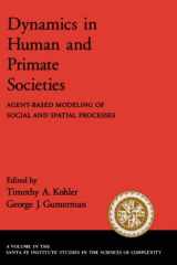 Dynamics in human and primate societies: agent-based modeling of social and spatial processes cover image