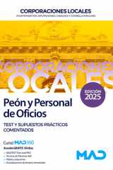 Peón y Personal de Oficios de Ayuntamientos, Diputaciones y demás Corporaciones Locales. Test y Supuestos prácticos comentados cover image