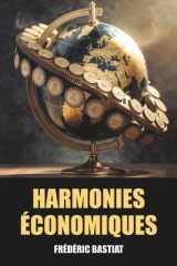 Harmonies économiques de Frédéric Bastiat - Édition Originale et Intégrale avec biographie de l'auteur (French Edition) cover image