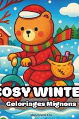 COSY WINTER - Coloriage Kawaii Hiver pour Adultes et Ados: 40 Dessins Mignons à Colorier pour Adultes et Adolescents cover image
