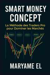 Smart Money Concept : La Méthode des Traders Pro pour Dominer les Marchés cover image