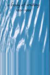 A body of writing, 1990-1999 cover image