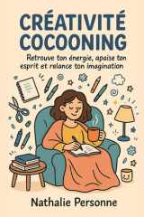 Créativité cocooning : Retrouve ton énergie, apaise ton esprit et relance ton imagination: Un guide sensible, drôle et apaisant pour te reconnecter à ... by Nathalie PERSONNE) (French Edition) cover image