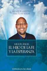 Mi mejor maestro eres tú, mi Señor: El hijo de la fe y la Esperanza cover image