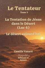 Le tentateur: La tentation de Jésus dans le désert (Tome 3) (French Edition) cover image