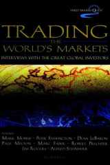 Trading the world markets: interviews with the great global investors cover image