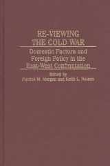 Re-viewing the cold war: domestic factors and foreign policy in the East-West confrontation cover image