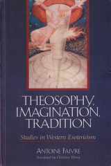 Theosophy, imagination, tradition : studies in western esotericism cover image