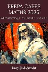 PREPA CAPES MATHS 2026: Arithmétique & algèbre linéaire (French Edition) cover image
