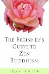 The beginner's guide to Zen Buddhism cover image