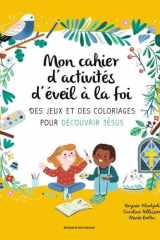Mon cahier d'activités d'éveil à la foi: Une nouvelle édition pour ce basic des livres de messe et de catéchèse cover image