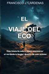 El viaje del eco - Una historia sobre cómo encontrar el verdadero hogar dentro de uno mismo cover image