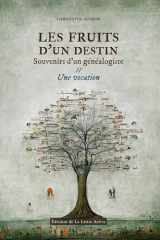 Les fruits d'un destin T2: Mémoires d'un généalogiste - Une vocation cover image