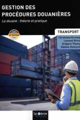Gestion des procédures douanières - La douane : théorie et pratique cover image