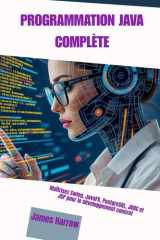 PROGRAMMATION JAVA COMPLÈTE: Maîtrisez Swing, JavaFX, PostgreSQL, JDBC et JSP pour le développement concret (French Edition) cover image