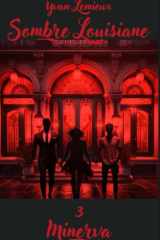 Sombre Louisiane: Partie 3, Minerva (French Edition) cover image