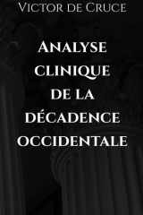 Analyse clinique de la décadence occidentale cover image