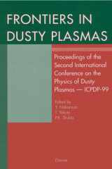 Frontiers in dusty plasmas: proceedings of the Second International Conference on Physics of Dusty Plasmas, ICPDP Hakone, Japan, 24-28 May 1999 cover image