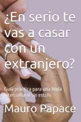 ¿En serio te vas a casar con un extranjero? - Guía práctica para una boda intercultural sin estrés cover image