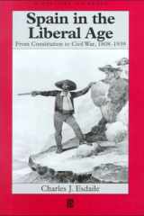 Spain in the liberal age: from Constitution to Civil War, 1808-1939 cover image