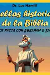 Bellas historias de la Biblia 2 - Dios pacta con Abraham e Isaac cover image