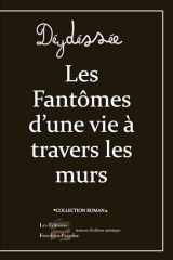 Les Fantômes d'une vie à travers les murs cover image