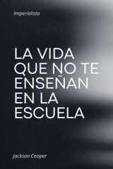 La Vida que no te Enseñan en la Escuela cover image