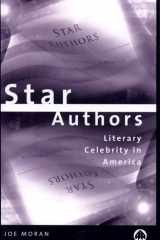Star authors: literary celebrity in America cover image