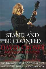 Stand and be counted: making music, making history : the dramatic story of the artists and events that changed America cover image