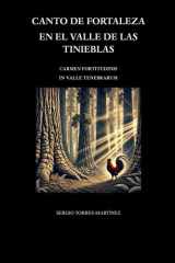 Canto de fortaleza en el valle de las tinieblas - Carmen fortitudinis in valle tenebrarum cover image