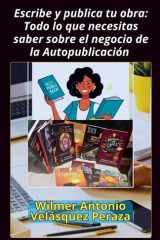 Escribe y publica tu obra - Todo lo que necesitas saber sobre el negocio de la Autopublicación cover image