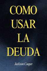 Como Usar la Deuda cover image