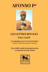 Les lettres royales (1512–1540): Correspondance avec les rois du Portugal ; première traduction française intégrale cover image