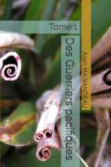 Des Guerriers pacifiques: Tome 1 (French Edition) cover image