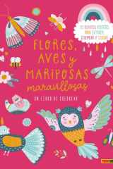 FLORES, AVES Y MARIPOSAS MARAVILLOSAS cover image