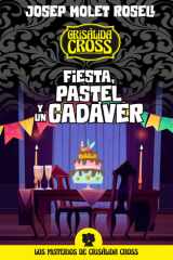 FIESTA, PASTEL Y UN CADÁVER: El Club del crimen de los criscrossers resuelve un nuevo y misterioso asesinato con Crisálida Cross cover image