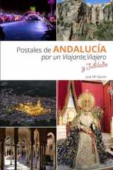 Postales de ANDALUCÍA por un Viajante, Viajero y Jubilado: Un viaje en imágenes por Andalucía (Spanish Edition) cover image