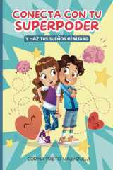 Conecta con tu superpoder y haz tus sueños realidad: Libro inspirador para que niños y niñas desarrollen una mentalidad positiva y fuerte, refuercen ... (Ideal a partir de 9 años) (Spanish Edition) cover image